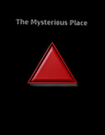 The Mysterious Place