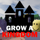 🏰Grow A Kingdom [ALPHA]
