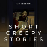 Short Creepy Horror Stories [New STORY!]