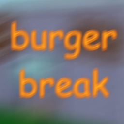 burger break (BETA)