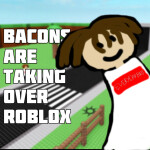 Bacons Are Taking Over Roblox
