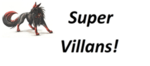 Super Villans!