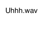 Uhh.wav