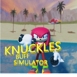 [EARLY ACCESS] Knuckles Buff Simulator