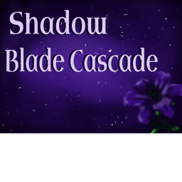 Shadow Blade Cascade