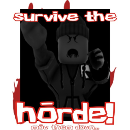 Survive The Horde! [BETA]