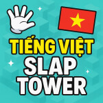 Vietnam Slap Tower ✋