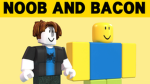 Kingdom of the Noobs and bacons