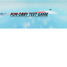 Fun Obby Test Game