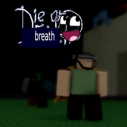 die of breath