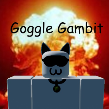 Goggle Gambit (Inspire 2025)