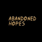Abandoned Hopes