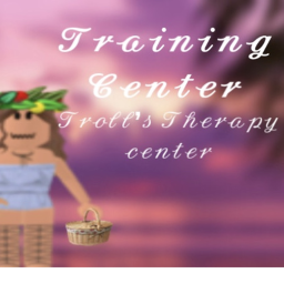 Training Center  ∘Troll's Therapy Clinic∘