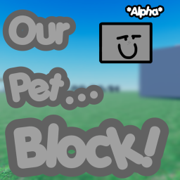 Our Pet Block (Alpha)