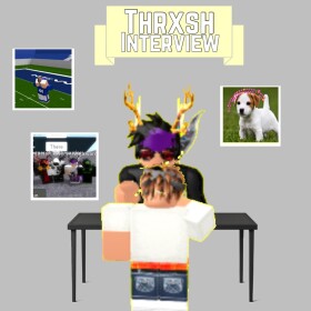 Thrxsh's interview center!