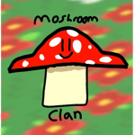 Moshroom Clan!
