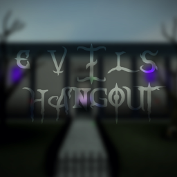E V I L S HANG OUT