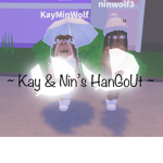 ~ Kay & Nin's HaNgOuT ~