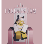 Hannah Fam :D