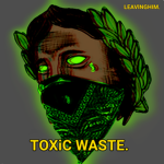 TOXiC WAST3.
