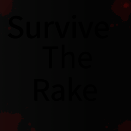 The Rake Survival