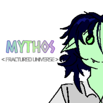 [BETA] Mythos : Fractured Universe