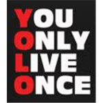 You Only Live Once