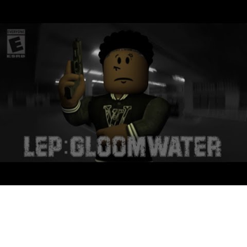 LEP: GloomWater WarZone
