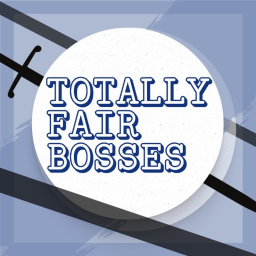 [ALPHA] Totally Fair Bosses