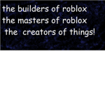 the builders of the world!