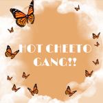 Hot Cheeto Gang!