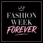 FASHION WEEK FOREVER
