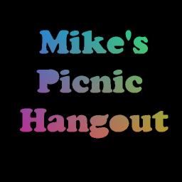 [New](VC)Mike's Picnic Hangout