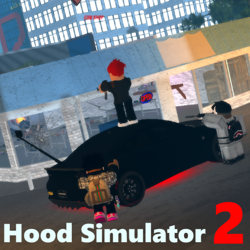 Hood Simulator 2 [NEW]