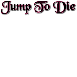 Jump To Die [UNDONE]