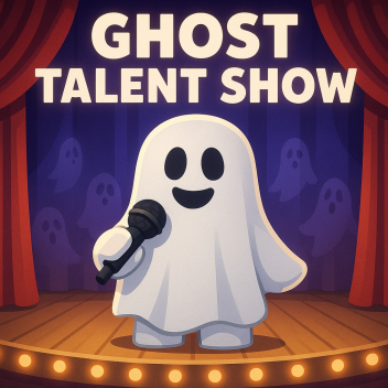 GHOST TALENT SHOW  17+