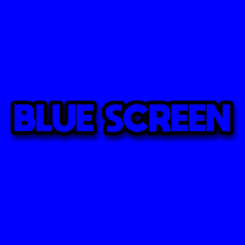 Blue Screen