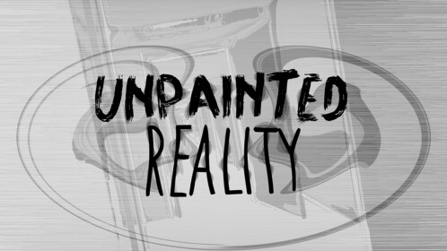 Unpainted Reality