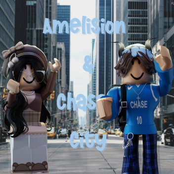 Amelision And Chase's City!