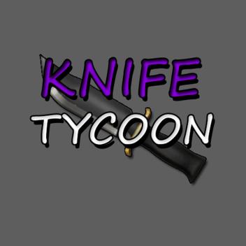 Knife Tycoon (NEW)