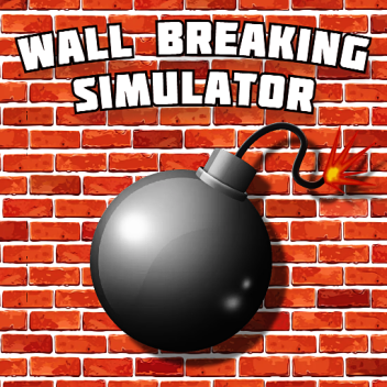 💣WALL BREAKING SIMULATOR💣