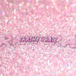 Trashy Bratz