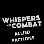 Whispers of Combat Community: Allied Factions