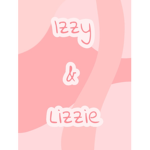 Izzy & Lizzie