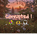 corrupted !