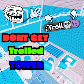 [VIP] Don't get TROLLED - Troll Tower Obby😈