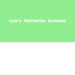 Leaf's Aesthetics Clothing