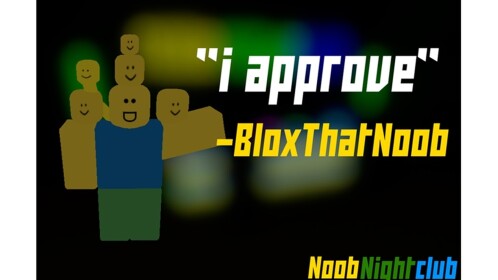 Noob Game Studio Night Club!