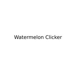 Watermelon clicker [Update 2]
