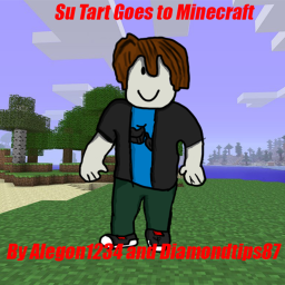 Su Tart Goes to Minecraft